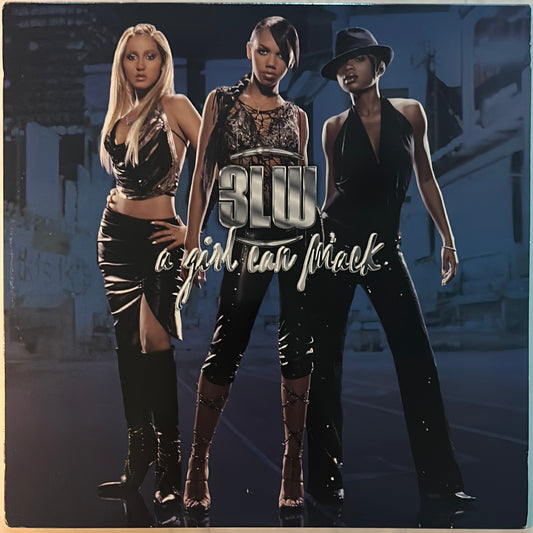 3LW – A Girl Can Mack (2002 US Original Press)